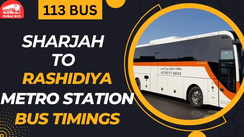 113 bus route sharjah to rashdiya bus timings & Fare