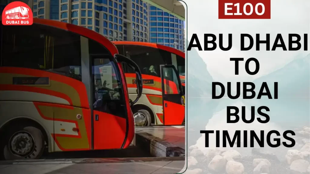 e100 bus route abu dhabi to dubai bus timings