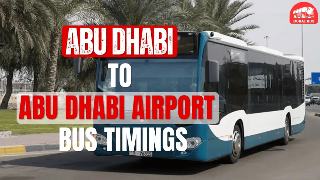 Abu Dhabi to Abu Dhabi Airport Bus Timings