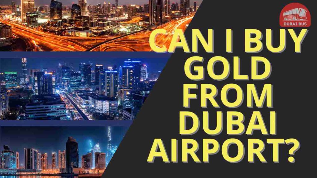 Can I buy gold from Dubai Airport