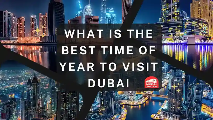 What is the best time of year to visit Dubai