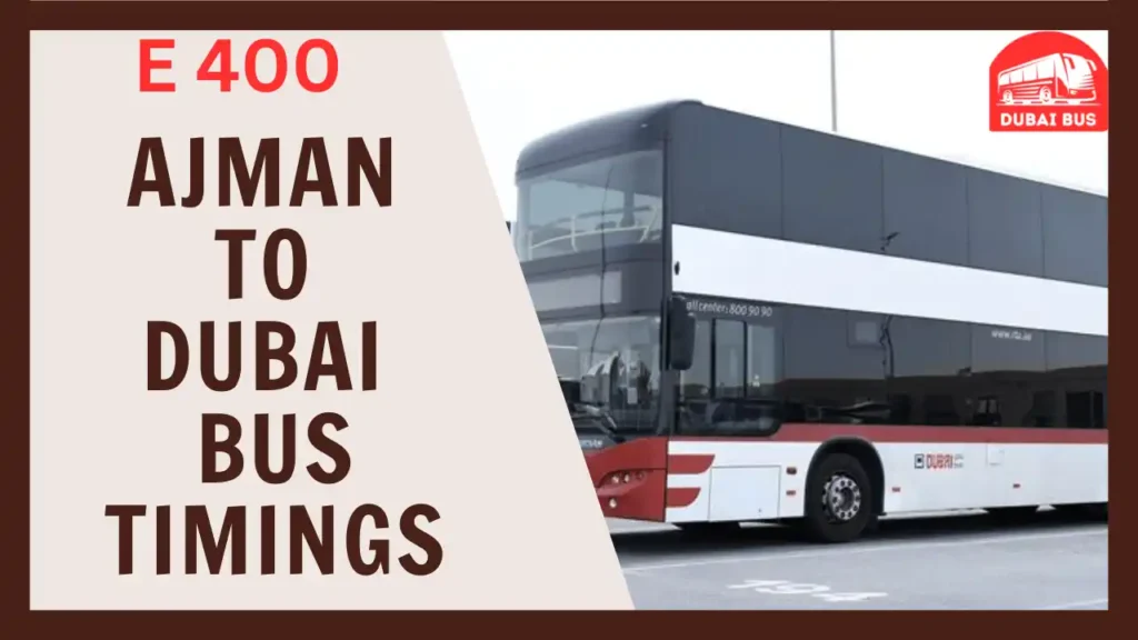 e400 bus route ajman to dubai bus route, fare, distance