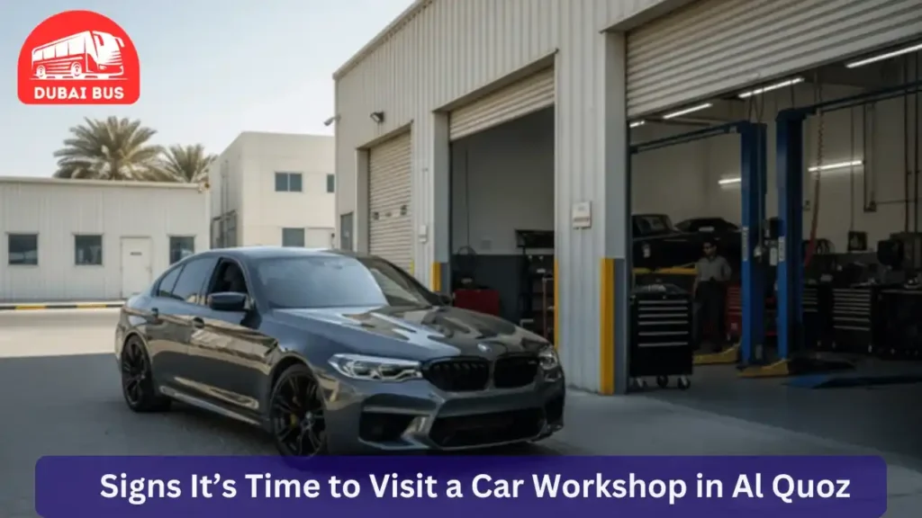 Signs It’s Time to Visit a Car Workshop in Al Quoz